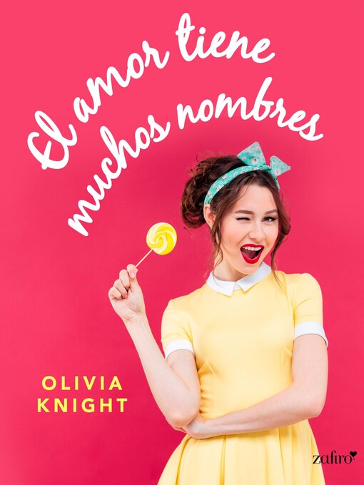 Title details for El amor tiene muchos nombres by Olivia Knight - Available